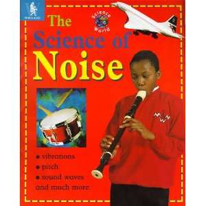  Science of Noise (Science World) Pb (9780750226172) Lynne 