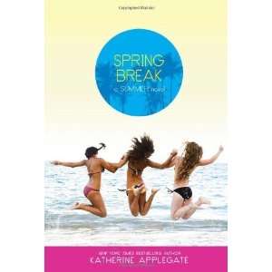  Spring Break (Summer) [Paperback] Katherine Applegate 