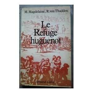  Le refuge huguenot (French Edition) (9782200370794) Michelle 