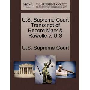  U.S. Supreme Court Transcript of Record Marx & Rawolle v 