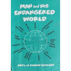  MAN AND HIS ENDANGERED WORLD, ABCs OF HUMAN ECOLOGY 