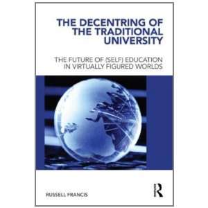 com The Decentring of the Traditional University The Future of (Self 
