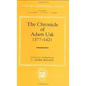  The Chronicle of Adam Usk 1377 1421 (Oxford Medieval Texts 
