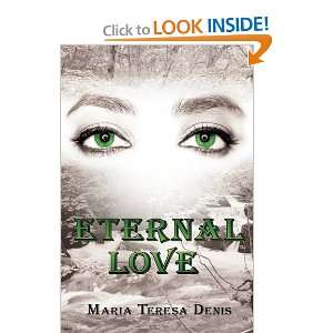  Eternal Love (9781449077518) Maria Teresa Denis Books