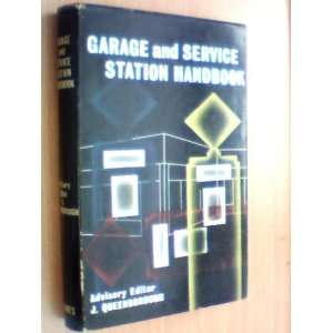  Garage and Service Station Handbook. Advisory editor, J 