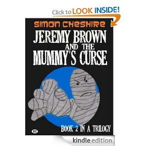 Jeremy Brown And The Mummys Curse Simon Cheshire  Kindle 