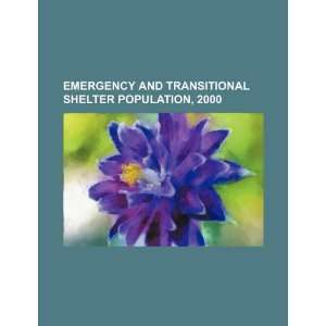  Emergency and transitional shelter population, 2000 