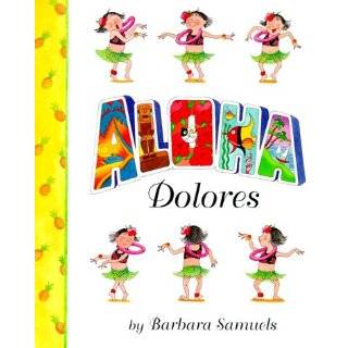 Aloha, Delores (Melanie Kroupa Books) by Barbara Samuels (Mar 1, 2000)