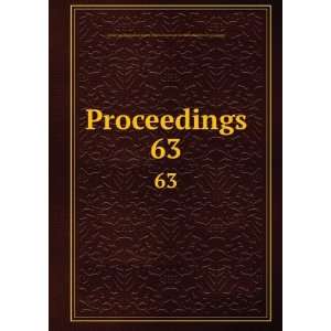  Proceedings. 63 Literary and Philosophical Society of 