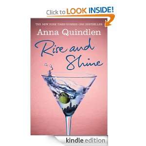 Rise and Shine Anna Quindlen  Kindle Store