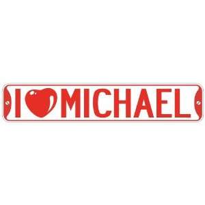   I LOVE MICHAEL  STREET SIGN