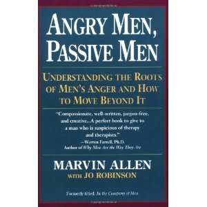  Angry Men, Passive Men Understanding the Roots of Mens 