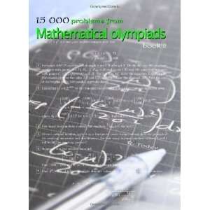  15 000 problems from Mathematical Olympiads book 2 