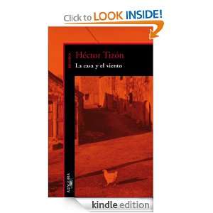 La casa y el viento (Spanish Edition): Tizón Héctor:  