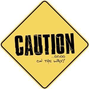   CAUTION  DODD ON THE WAY  CROSSING SIGN