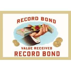   poster printed on 20 x 30 stock. Record Bond Cigars