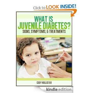What is Juvenile Diabetes? Signs, Symptoms, & Treatments [Kindle 