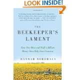 The Beekeepers Lament How One Man and Half a Billion Honey Bees Help 