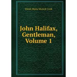    John Halifax, Gentleman, Volume 1 Dinah Maria Mulock Craik Books
