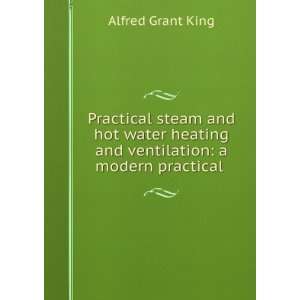  Practical steam and hot water heating and ventilation; a 