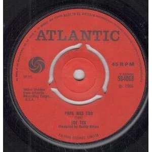    PAPA WAS TOO 7 INCH (7 VINYL 45) UK ATLANTIC 1966 JOE TEX Music