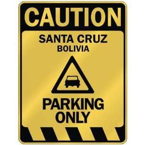   SANTA CRUZ PARKING ONLY  PARKING SIGN BOLIVIA