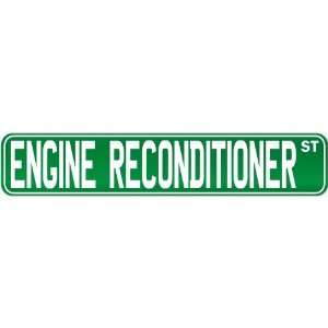  New  Engine Reconditioner Street Sign Signs  Street Sign 