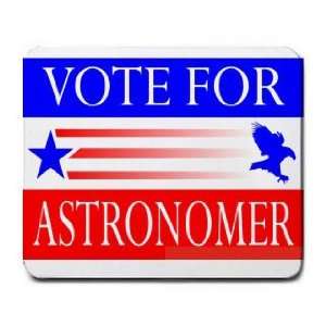  VOTE FOR ASTRONOMER Mousepad