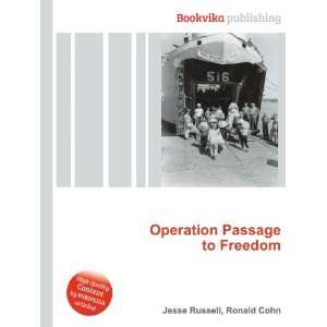  Operation Passage to Freedom Ronald Cohn Jesse Russell 