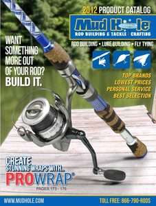 Mud holes 2012 Custom Rod Building and Tackle Crafting Catalog  