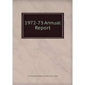  1972 73 Annual Report Administrative Conference of the 