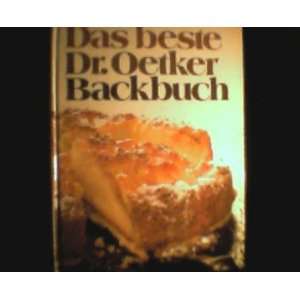 Das beste Dr. Oetker Backbuch: .de: Oetker: Bücher