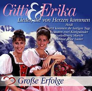GITTE & ERIKA Lieder, Die Von Herzen Kommen Ihre Gr(cd) 0090204819195 