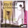 Curiose Geschichten: Kitty Hoff & Forêt Noire: .de: Musik