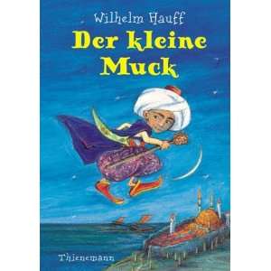 Der kleine Muck  Wilhelm Hauff, Hella Seith Bücher