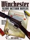 Winchester Slide Action Rifles by Ned Schwing $243.07 labsbooks11 