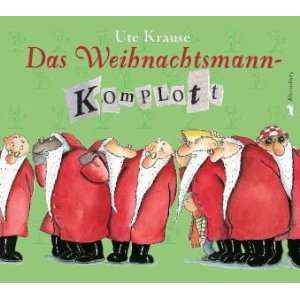 Das Weihnachtsmannkomplott Bilderbuch  Ute Krause Bücher
