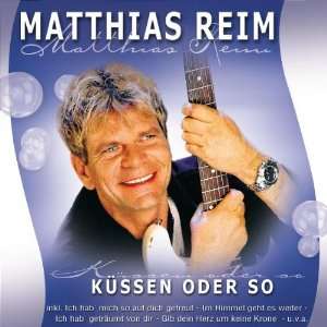 Küssen Oder So Matthias Reim  Musik