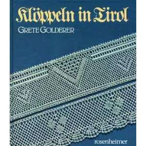 Klöppeln in Tirol  Grete Golderer Bücher