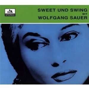 Sweet und Swing Wolfgang Sauer  Musik