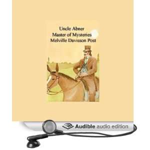  Uncle Abner Master of Mysteries (Audible Audio Edition 