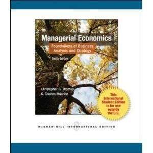 Managerial Economics 10ed by Christopher R. Thomas 9780073375915 