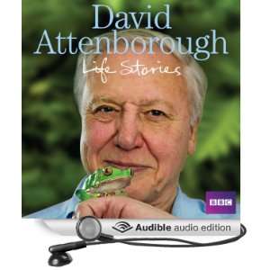 com David Attenboroughs Life Stories (Audible Audio Edition) David 
