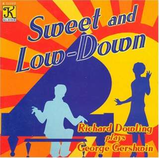 Sweet and Low Down   Richard Dowling plays George Gershwin