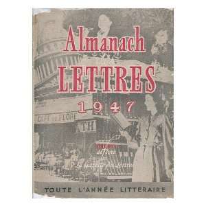 Almanach Des Lettres 1947 Georges Duhamel  Books