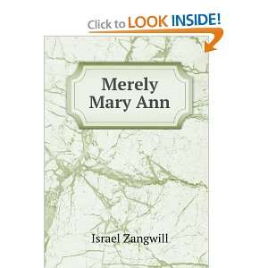  Merely Mary Ann, Israel Zangwill Books