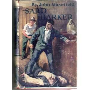  Sard Harker. John. Masefield Books