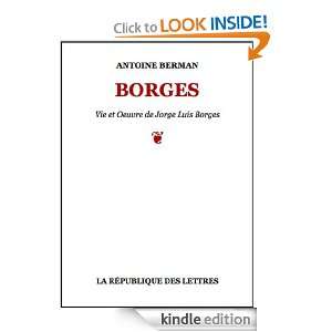 Jorge Luis Borges: Vie et Oeuvre de Jorge Luis Borges (French Edition 