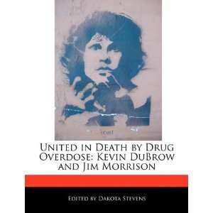  United in Death by Drug Overdose Kevin DuBrow and Jim 