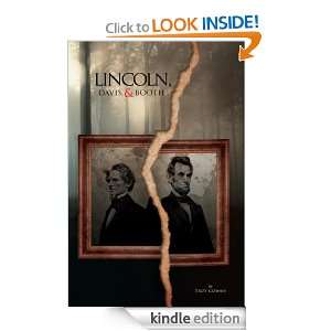 Lincoln, Davis and Booth: Troy Cowan:  Kindle Store